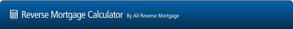 Reverse Mortgage Calculator by Allrmc.com